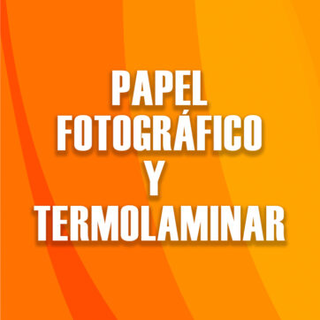 Papel Fotográfico y Termo laminar