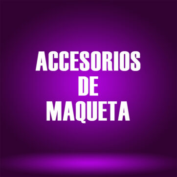 Accesorios de Maqueta